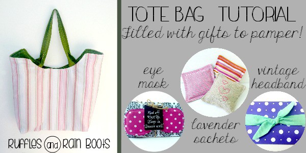 Easy Tote Bag Tutorial and Gifts by Ruffles and Rain Boots