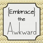embrace-the-awkward-in-parenting