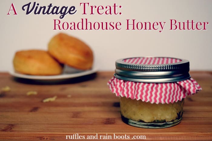 Roadhouse Honey Butter Recipe @rufflesandrain
