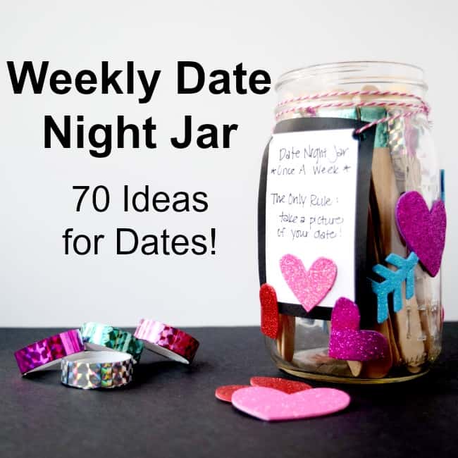 Weekly Date Night Jar with 70 Ideas For Free Dates