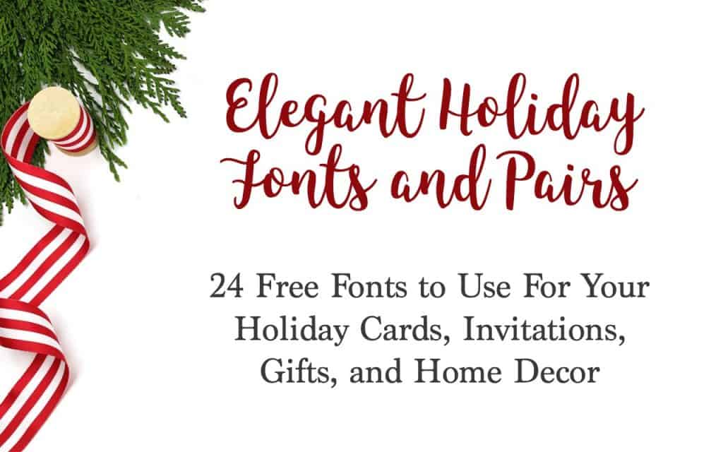 24 Free Fonts for Christmas Cards, Invitations, and Printables
