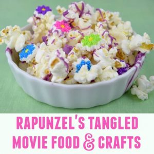 Tangled Popcorn and Rapunzel Movie Night