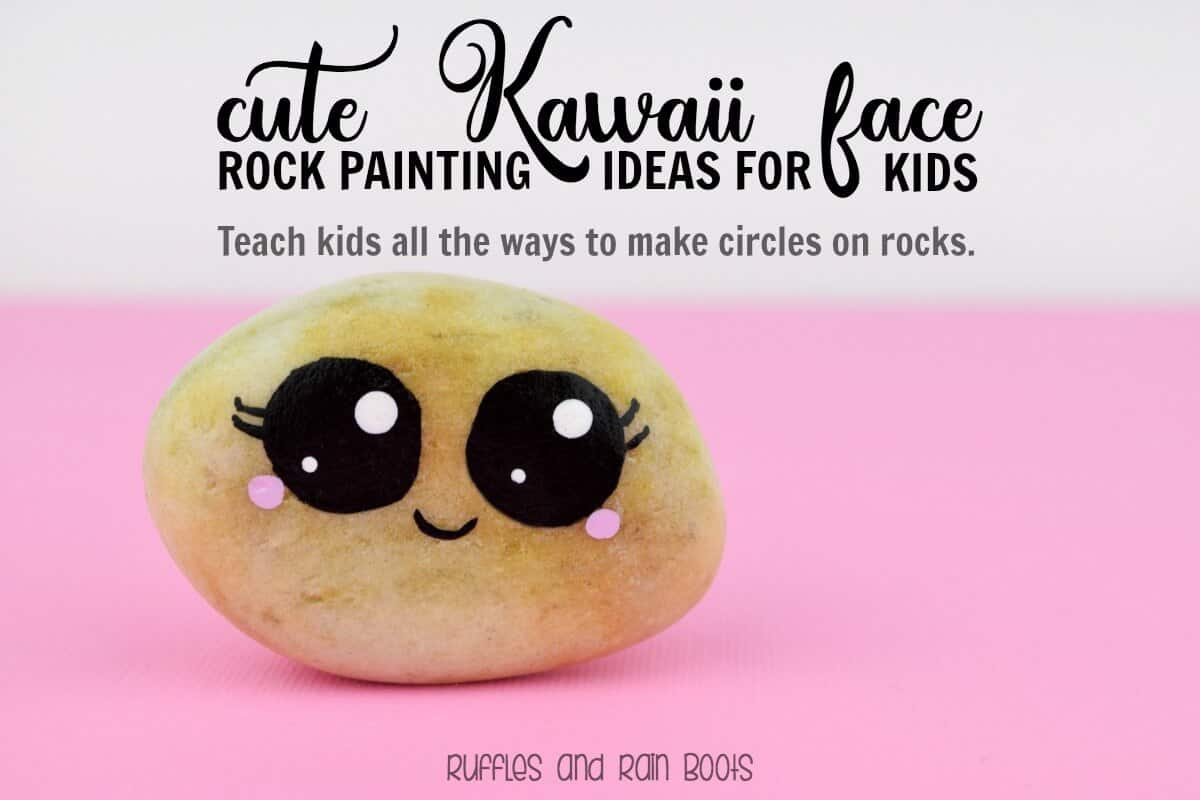 Rock Painting Circles and Kawaii Faces