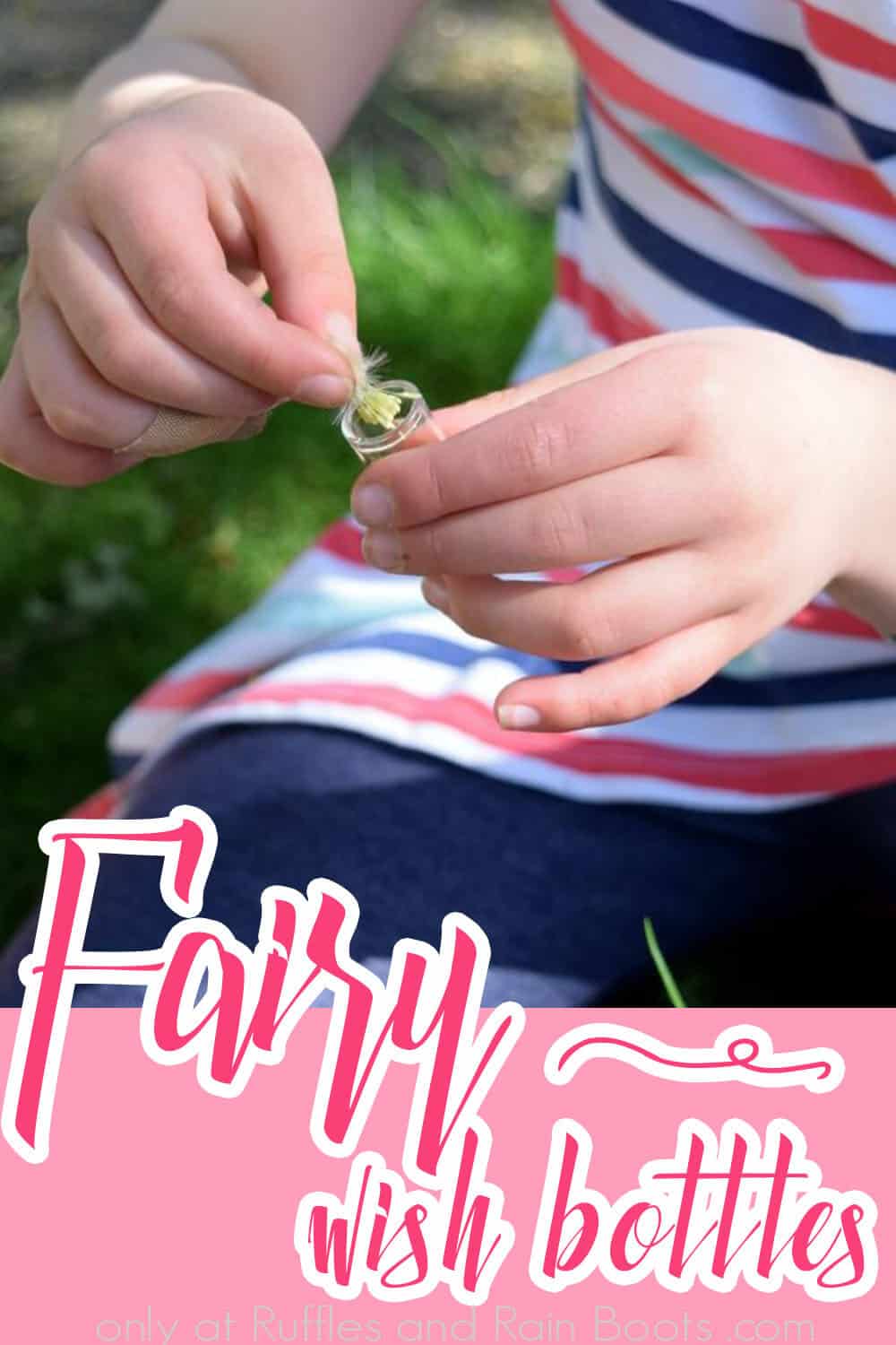 kids hands putting flowers into a tiny jar with text which reads fairy wish bottles