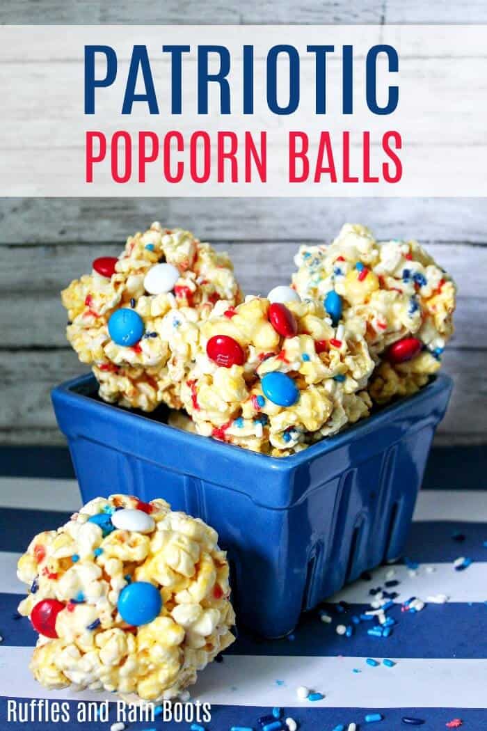 Make this fun favorite - July 4th popcorn balls. They are quick to come together and the kids will love making them. #popcorn #july4th #independenceday #July4thfood #popcornball #popcornrecipes #mandms #rufflesandrainboots