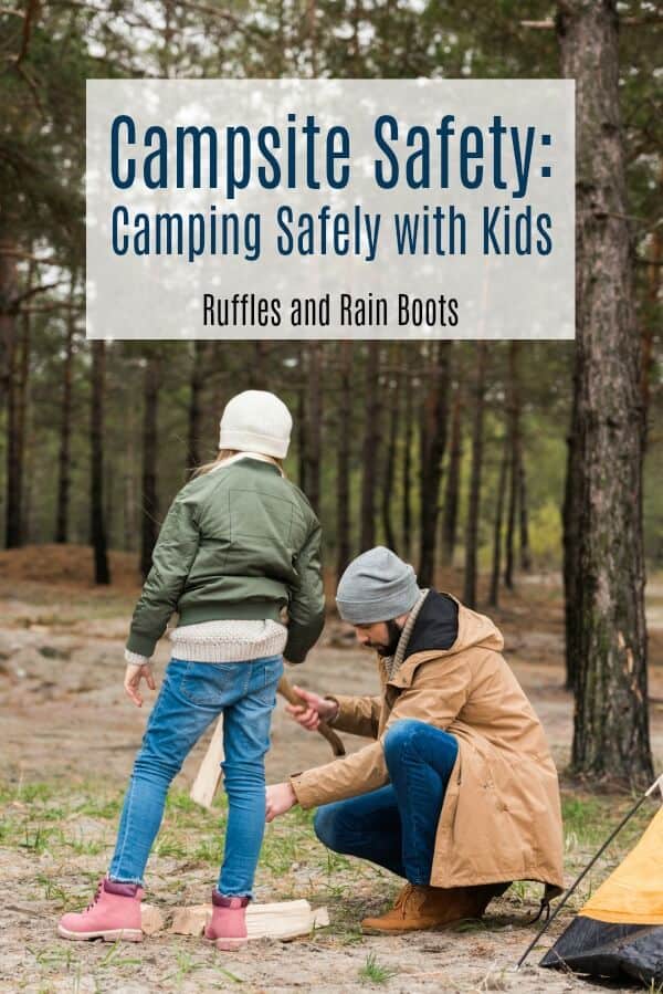 These safety tips for camping with kids will have everyone enjoying the summer camp season. Parents don't have to worry with these prep tips for campsites and campfires. #camping #campfire #safety #hiking #campingwithkids #rufflesandrainboots