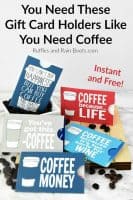 Get These Free Printable Coffee Gift Card Holders -Ruffles and Rain Boots