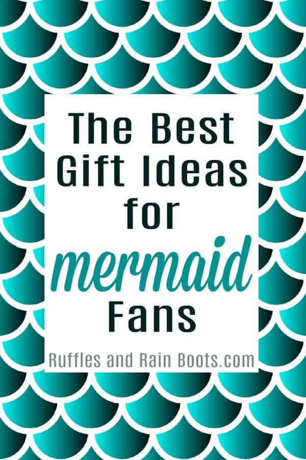 These are a few of the best gift ideas for mermaid fans I could find to get my daughter and I'm sharing them with you. #mermaid #mermaidgifts #mermaids #mermaidgiftideas #giftideas #rufflesandrainboots