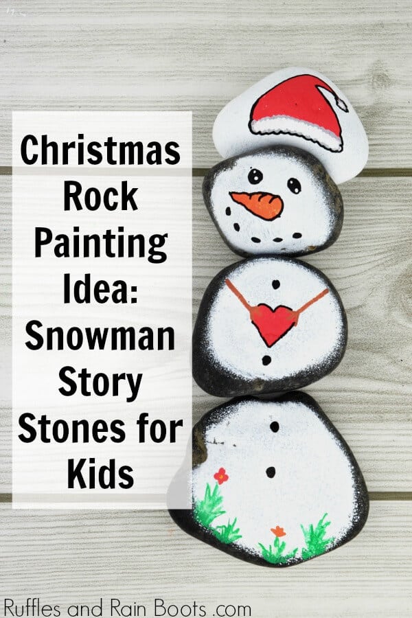 snowman story stones with text which reads Christmas rock painting idea snowman story stones for kids