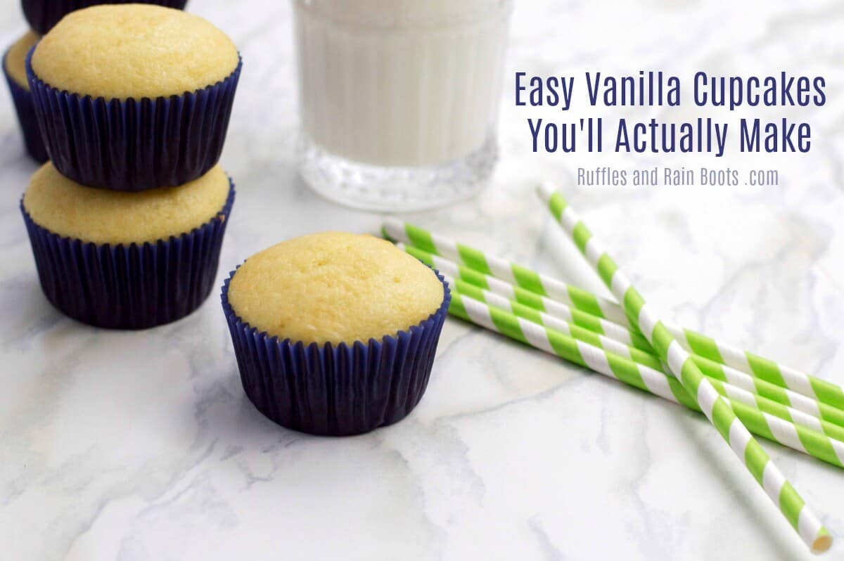 easy vanilla cupcake recipe image on white marble with text which readsEasy Vanilla Cupcakes You'll Actually Make