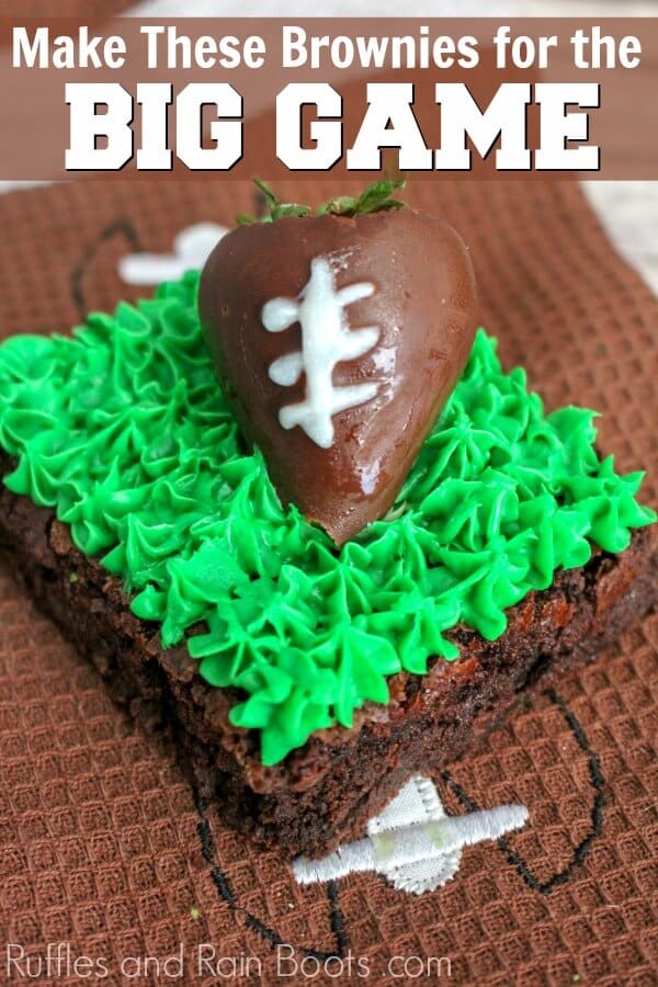 brownie with strawberry football with text which reads Make These Brownies for the Big Game