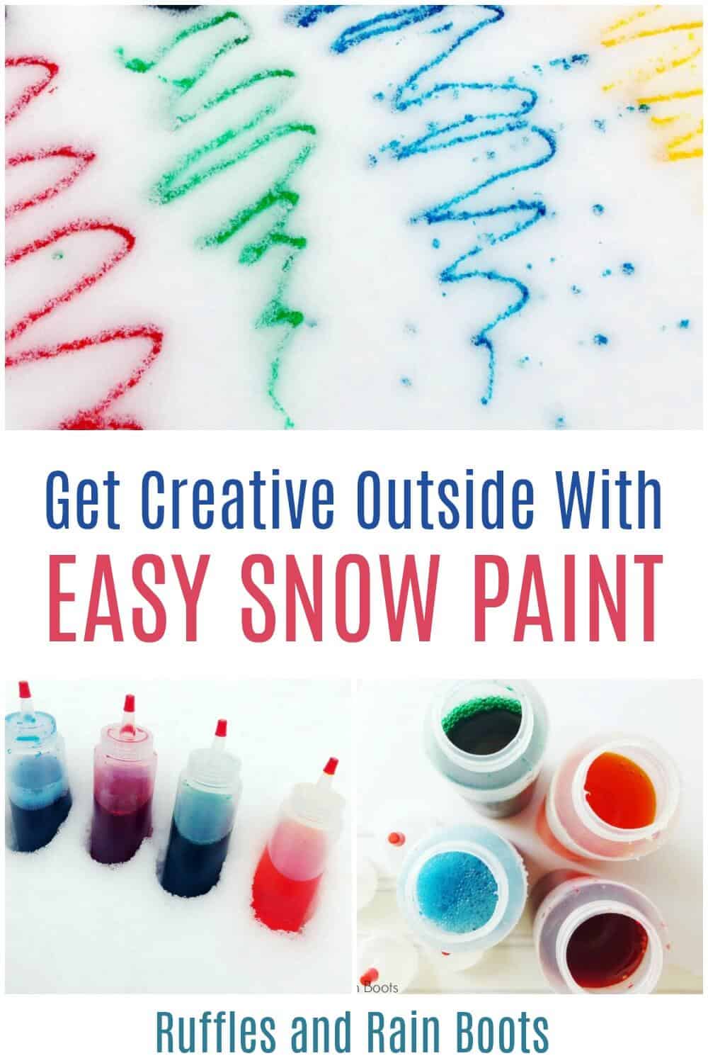 photo collage of colorful painted snow with text which reads get creative outside with easy snow paint