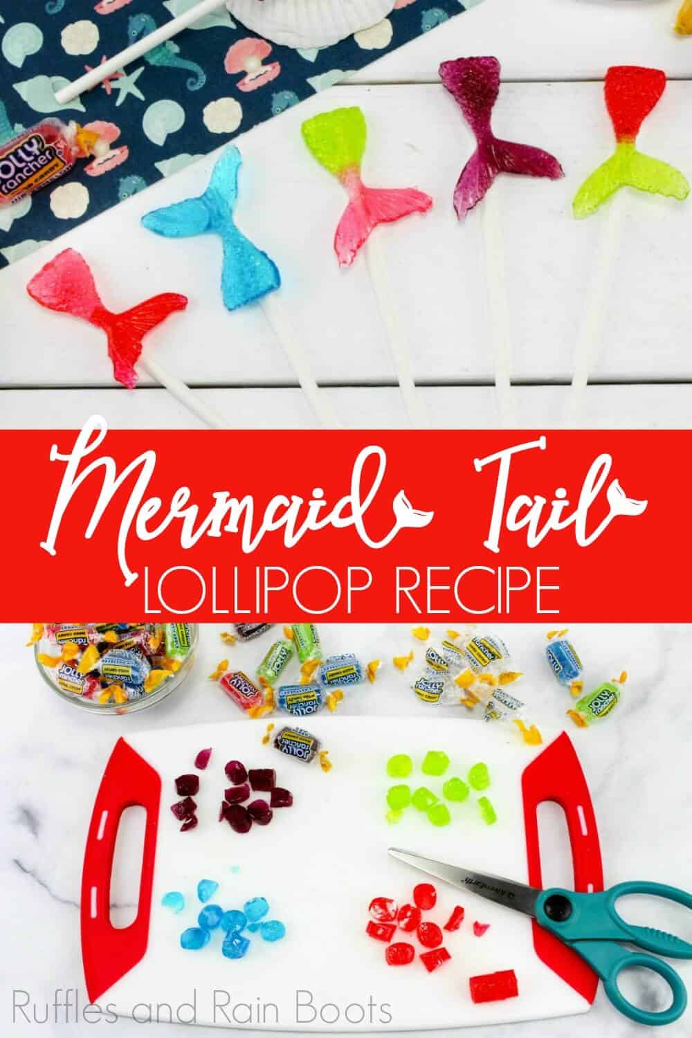 Photo collage of mermaid tail lollipops and photo tutorial collage for how to make mermaid suckers with text which reads mermaid tail lollipop recipe