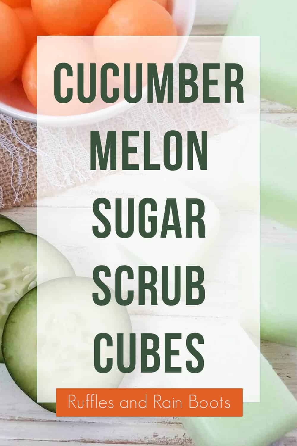 text overlay which reads cucumber melon sugar scrub cubes