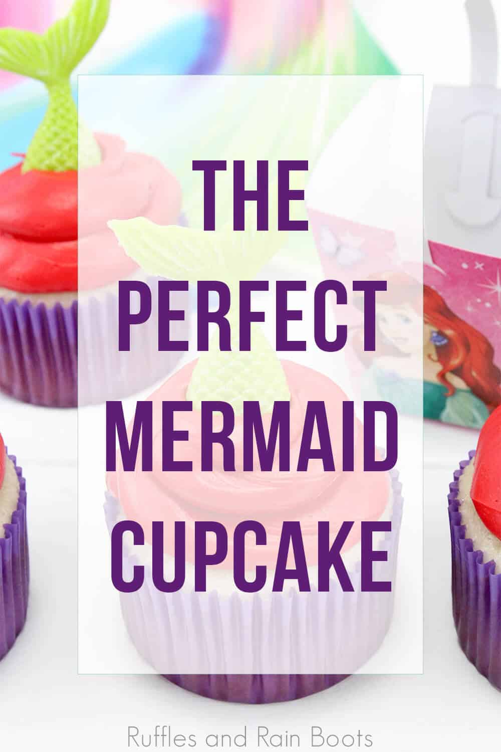 little mermaid party idea mermaid cupcakes with text overlay which reads the perfect mermaid cupcake