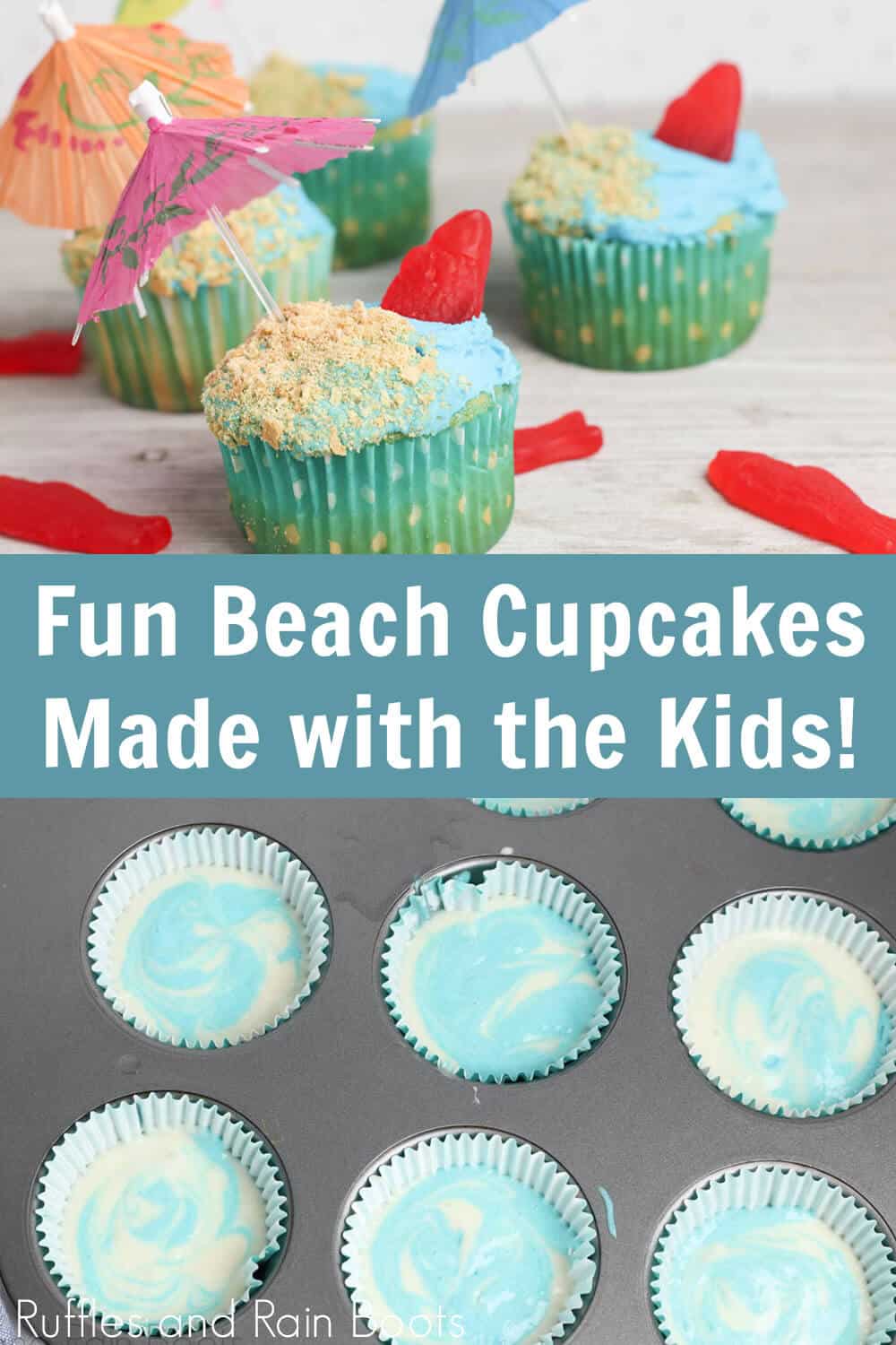 photo collage of fun beach cupcakes and swirled batter recipe with text which reads fun beach cupcakes made with the kids!