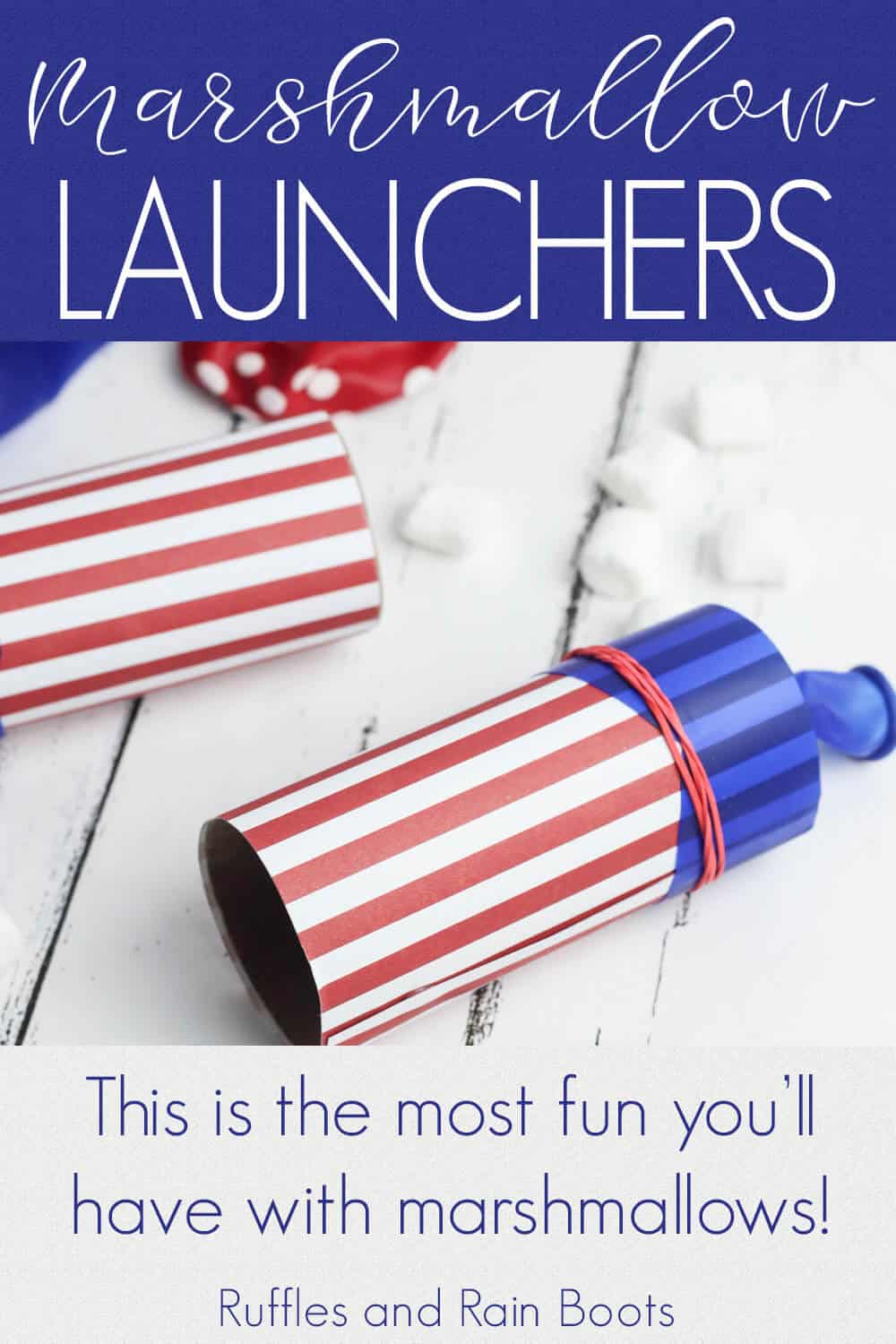 two marshmallow shooters launchers on a wooden board decorated for july 4th party with text which reads marshmallow launchers this is the most fun you'll have with marshmallows