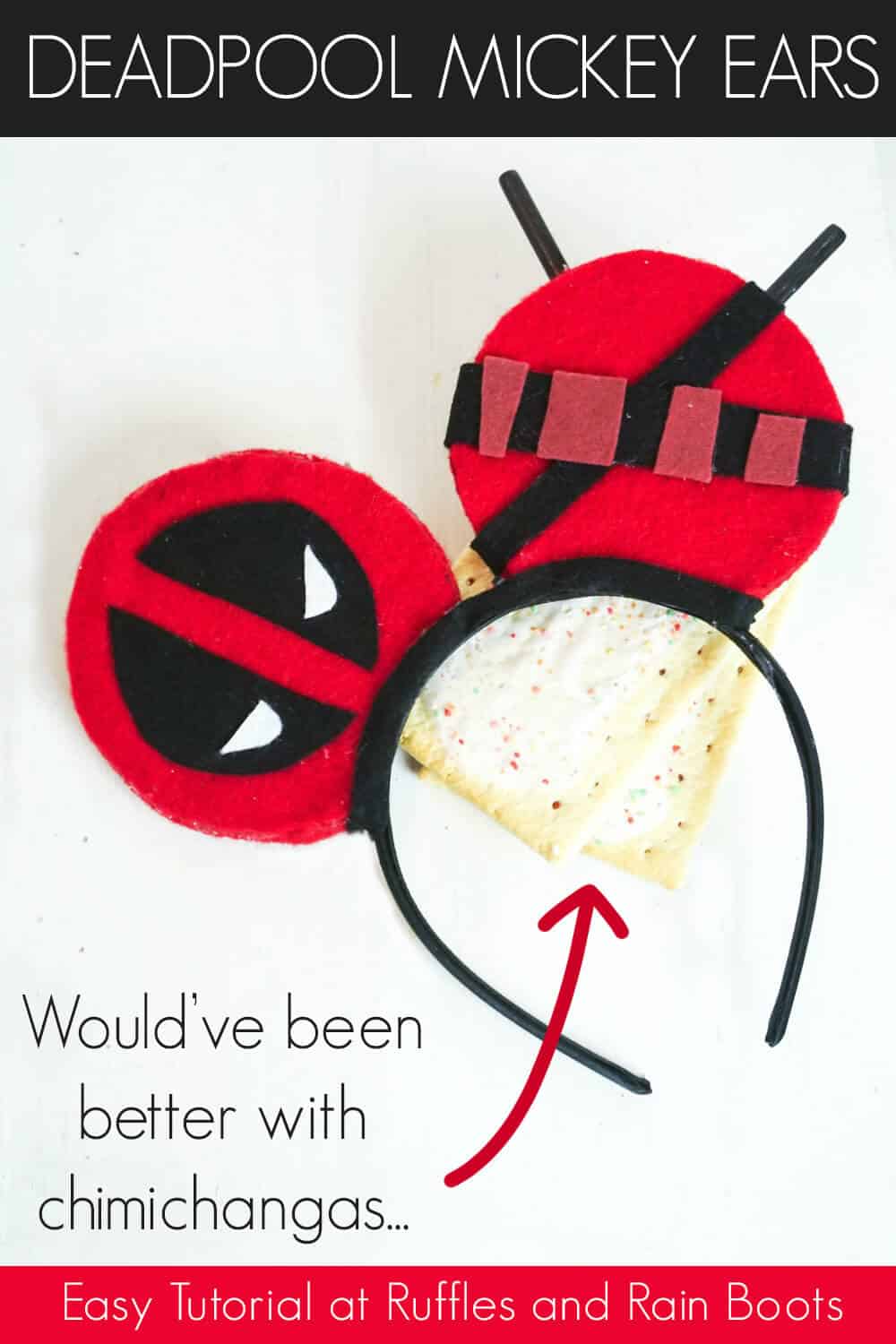 deadpool mickey mouse ears diy on a white background with poptarts with text which reads deadpool mickey ears would've been better with chimichangas