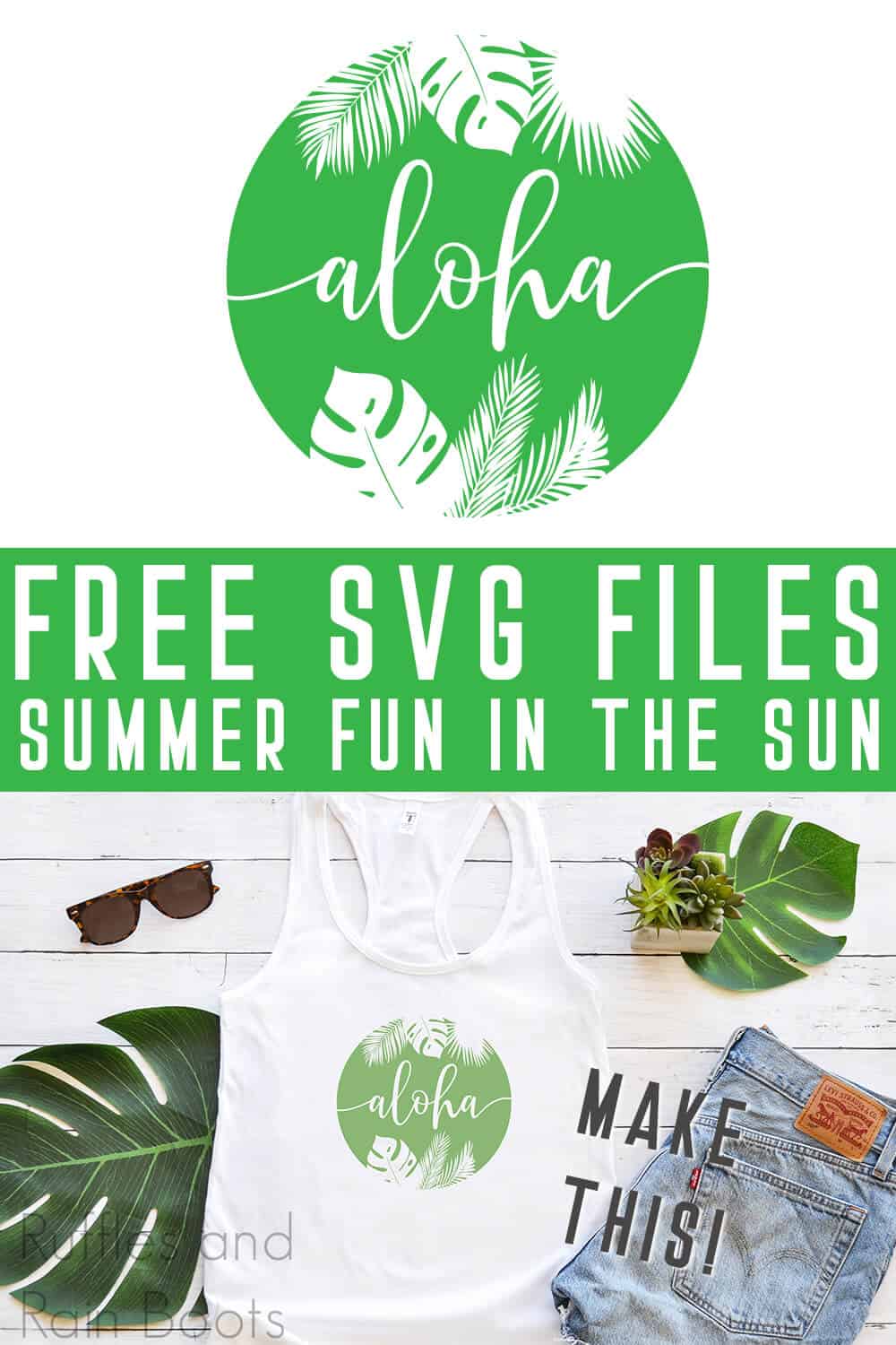 Stacked vertical photo collage of aloha svg for summer in green vinyl on a tank top with text which reads free svg files summer fun in the sun.