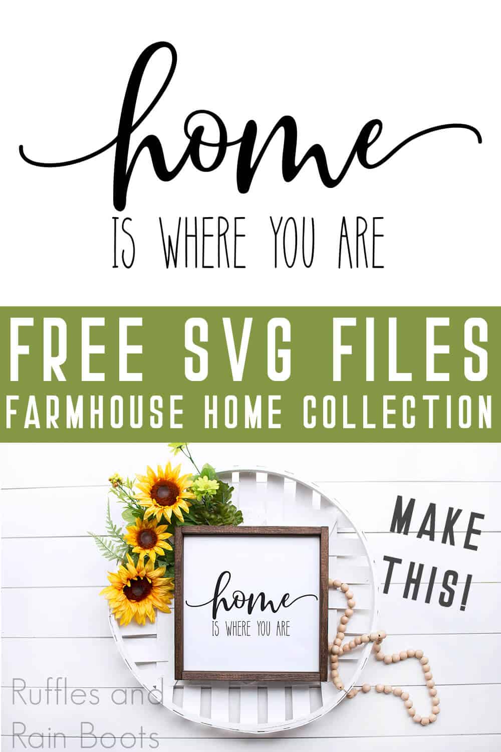 photo collage of home is where you are cut file for Silhouette or Cricut on sunflower sign with text which reads free svg files farmhouse home collection make this!