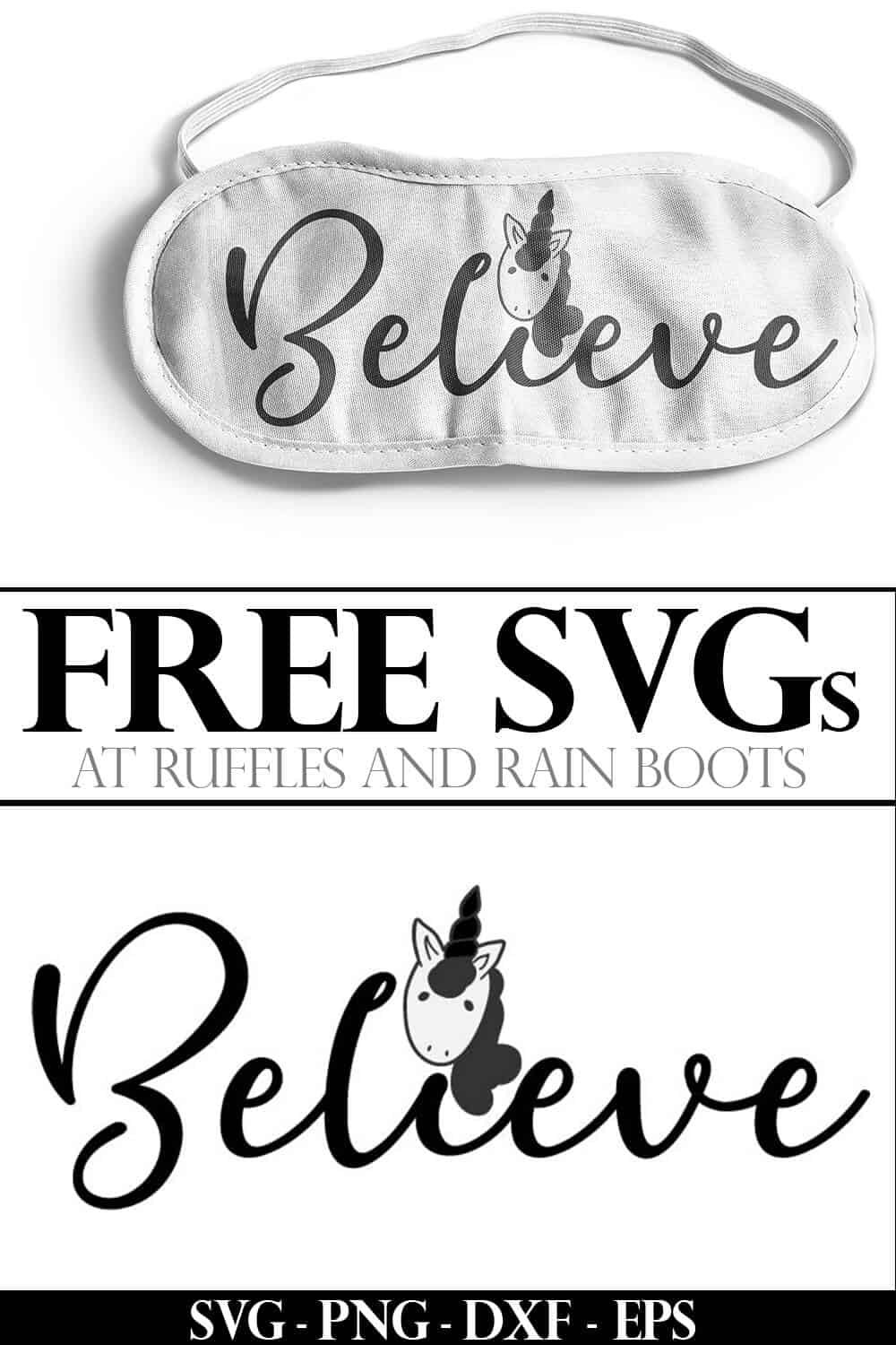 Believe free unicorn cut file for cricut on sleep mask on a white background with text which reads free svgs