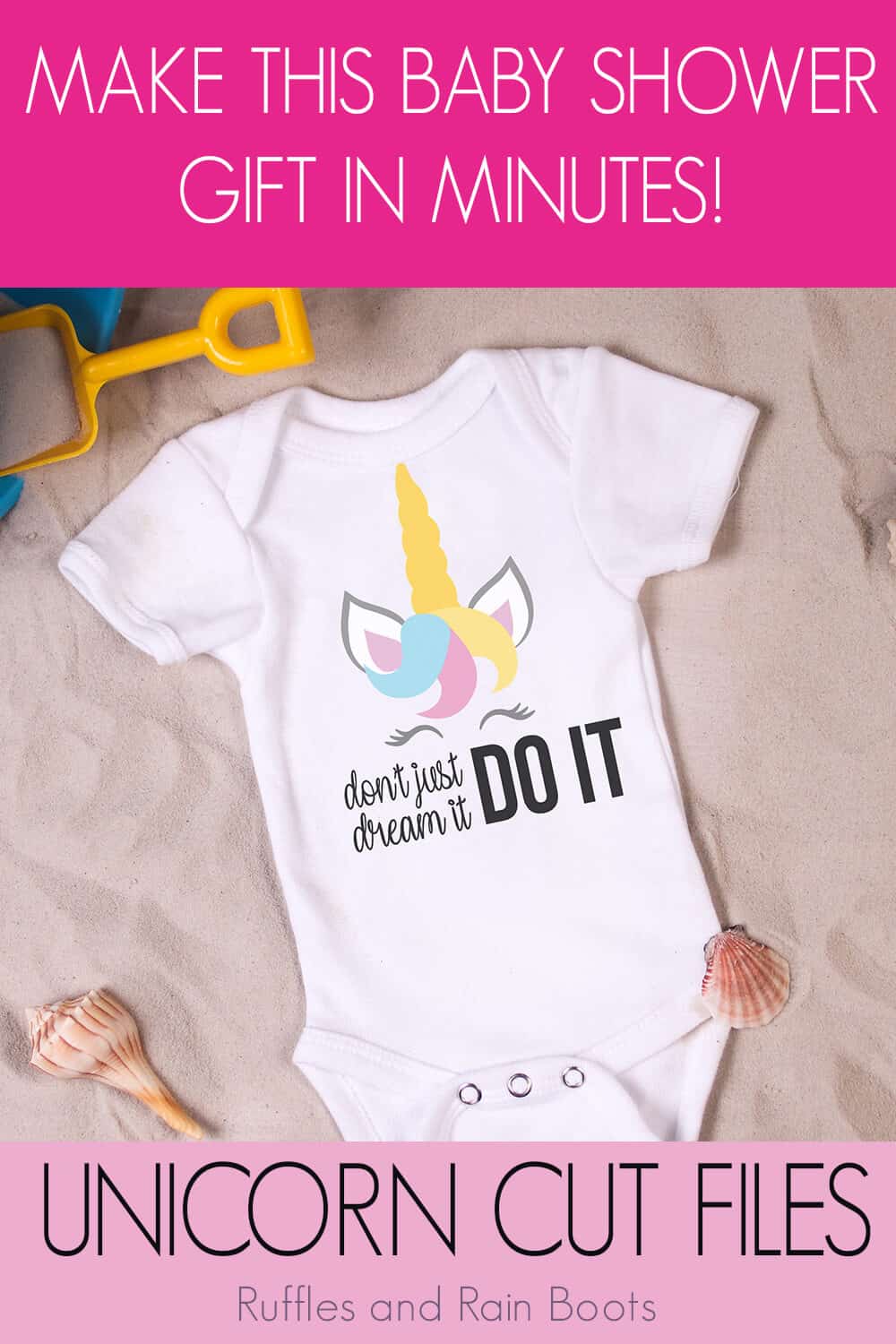 Don't Just Dream It Do It free unicorn cut file on baby onesie with text which reads make this baby shower gift in minutes unicorn cut files