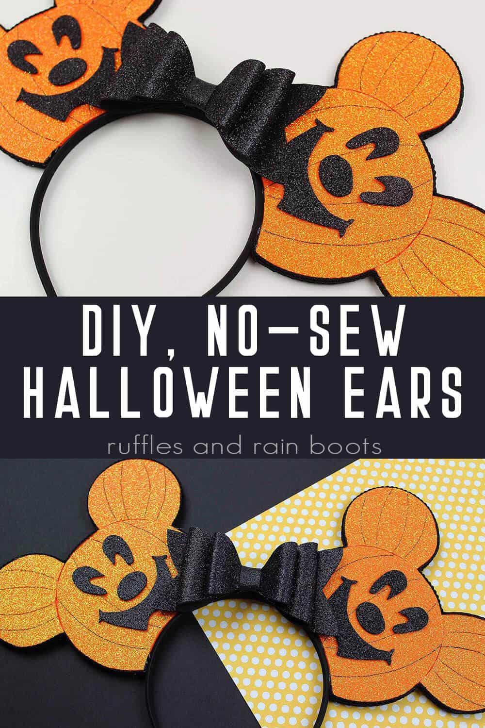 collage of Pumpkin head Mickey ears with text which reads DIY no sew Halloween ears