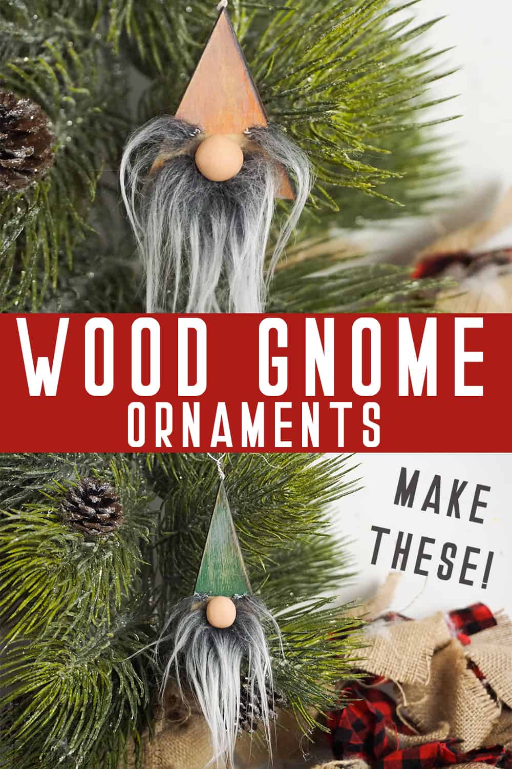 photo collage of christmas ornaments made from wood with text which reads wood gnome ornaments make these!