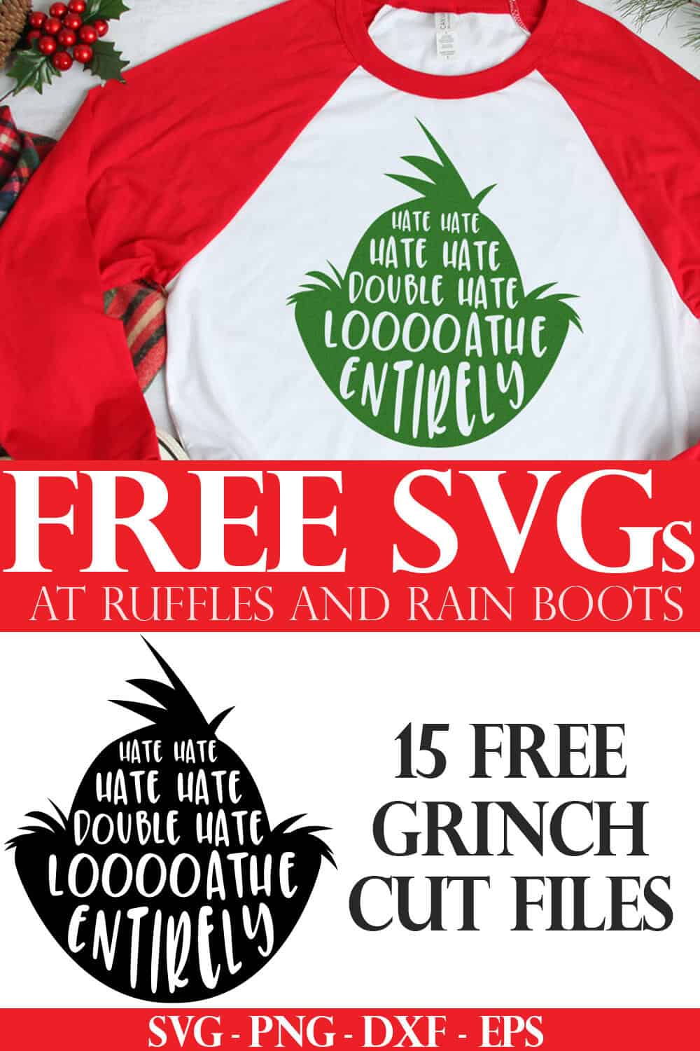 green loathe entirely grinch head svg on red raglan t shirt for holiday Cricut craft idea with text which reads 15 free grinch cut files and free svg at ruffles and rain boots