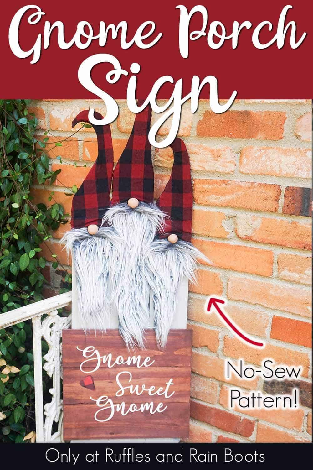 easy gnome shaped porch sign leaning against a brick wall with text which reads gnome porch sign no-sew pattern