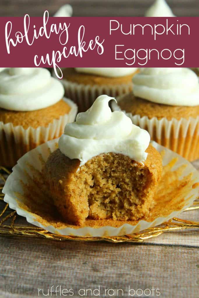 Delicious Christmas pumpkin eggnog cupcake recipe with a bite taken out with text which reads holiday cupcakes pumpkin eggnog