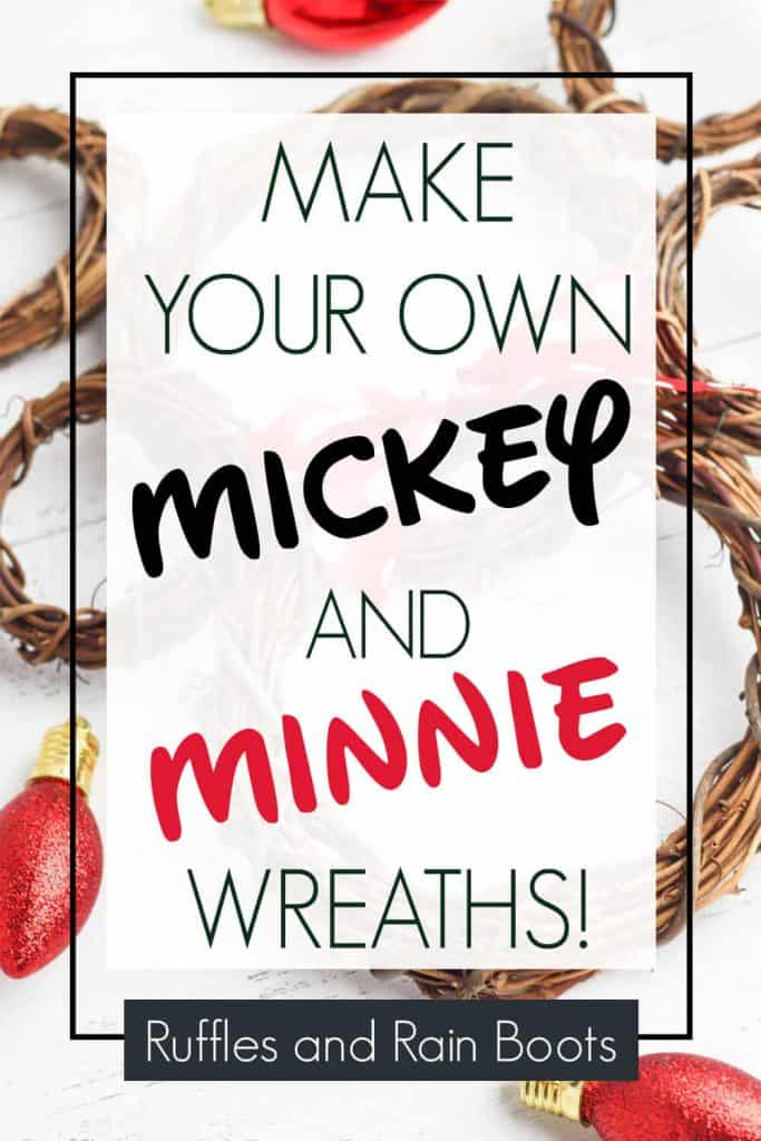 How to Make a Mickey Mouse Wreath Minnie Mouse wreath text overlay which reads make your own mickey and minnie wreaths!