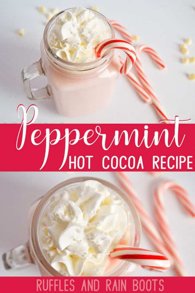 photo collage of pink hot chocolate with text which reads Peppermint Hot Cocoa Recipe