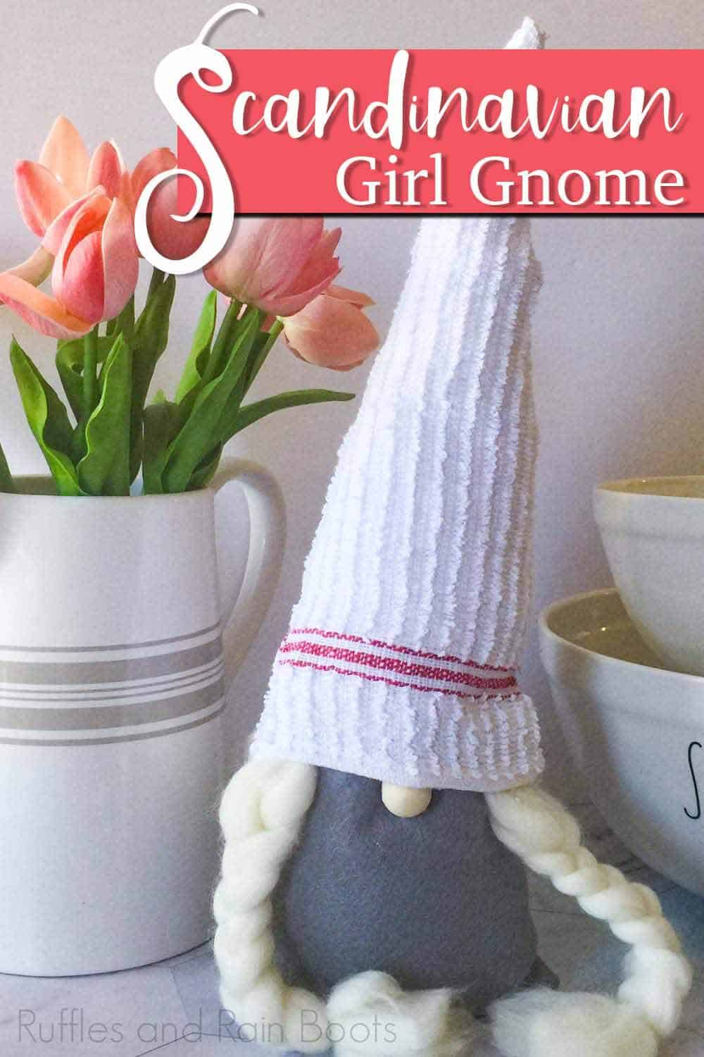 easy farmhouse girl gnome with text which reads scandinavian girl gnome