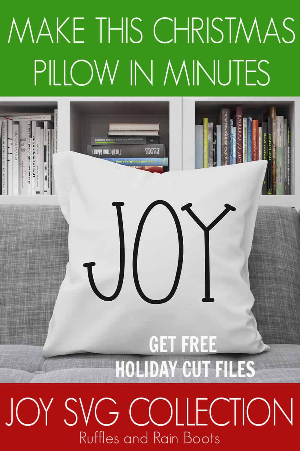 rae dunn joy cut file for cricut or silhouette on a throw pillow on a grey couch with text which reads make this christmas pillow in minutes joy svg collection get free holiday cut files