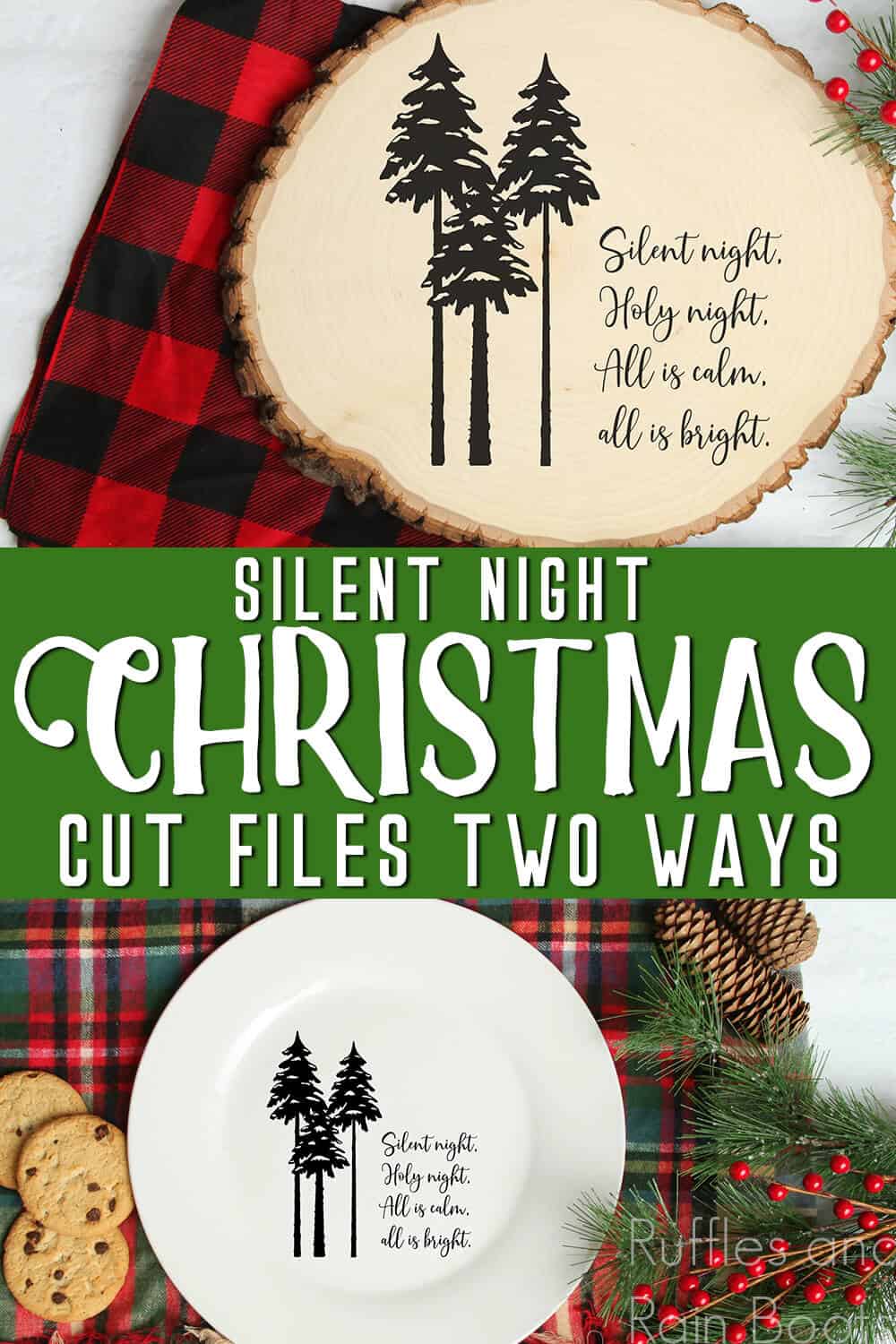photo collage with wood sign and plate with the free holiday SVG with text which reads silent night christmas cut files two ways