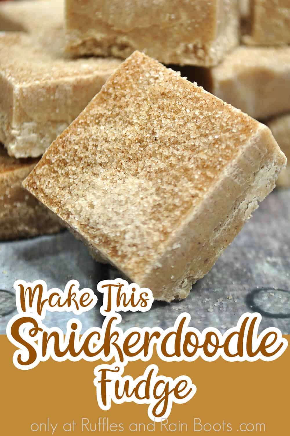simple fudge flavored with cinnamon with text which reads how to make this snickerdoodle fudge