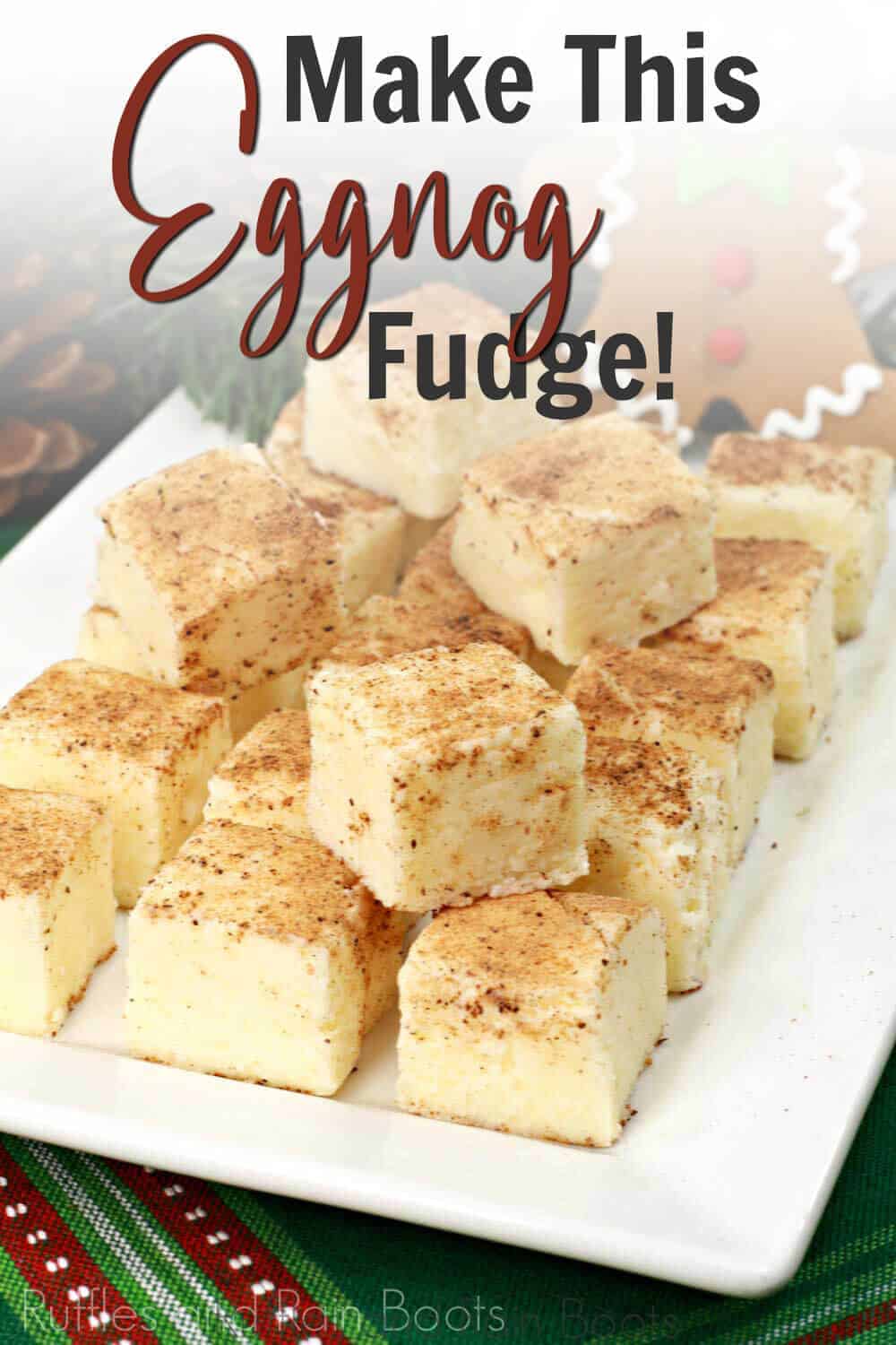 A plate of eggnog fudge squares with text which reads make this eggnog fudge. 