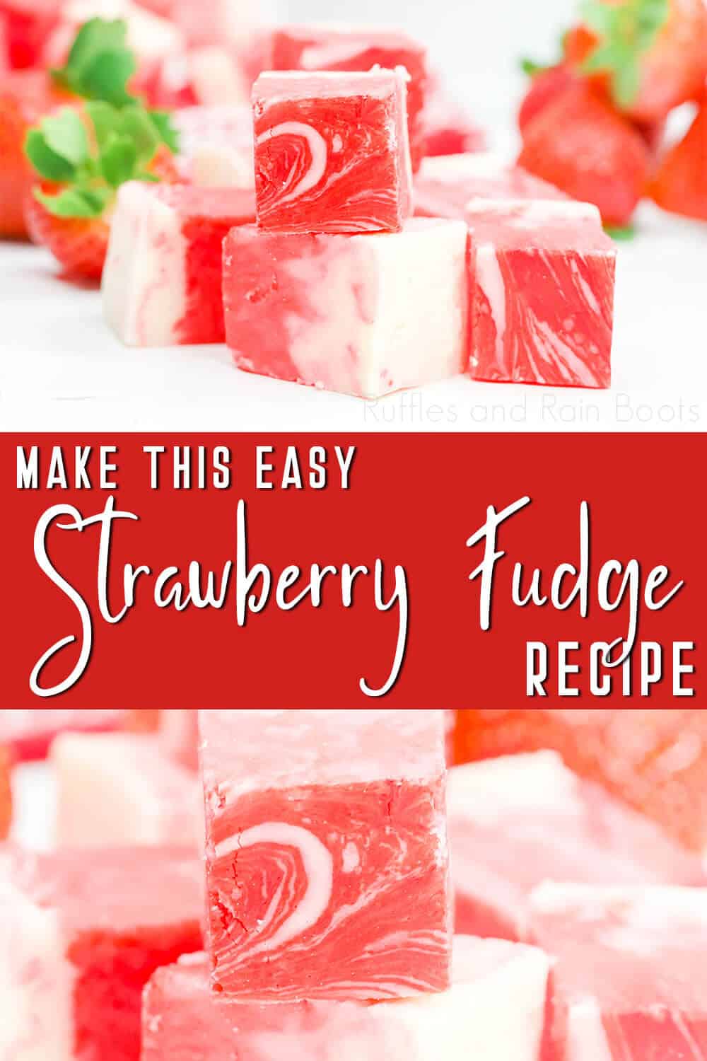 photo collage of valentines fudge recipe with text which reads make this easy strawberry fudge recipe