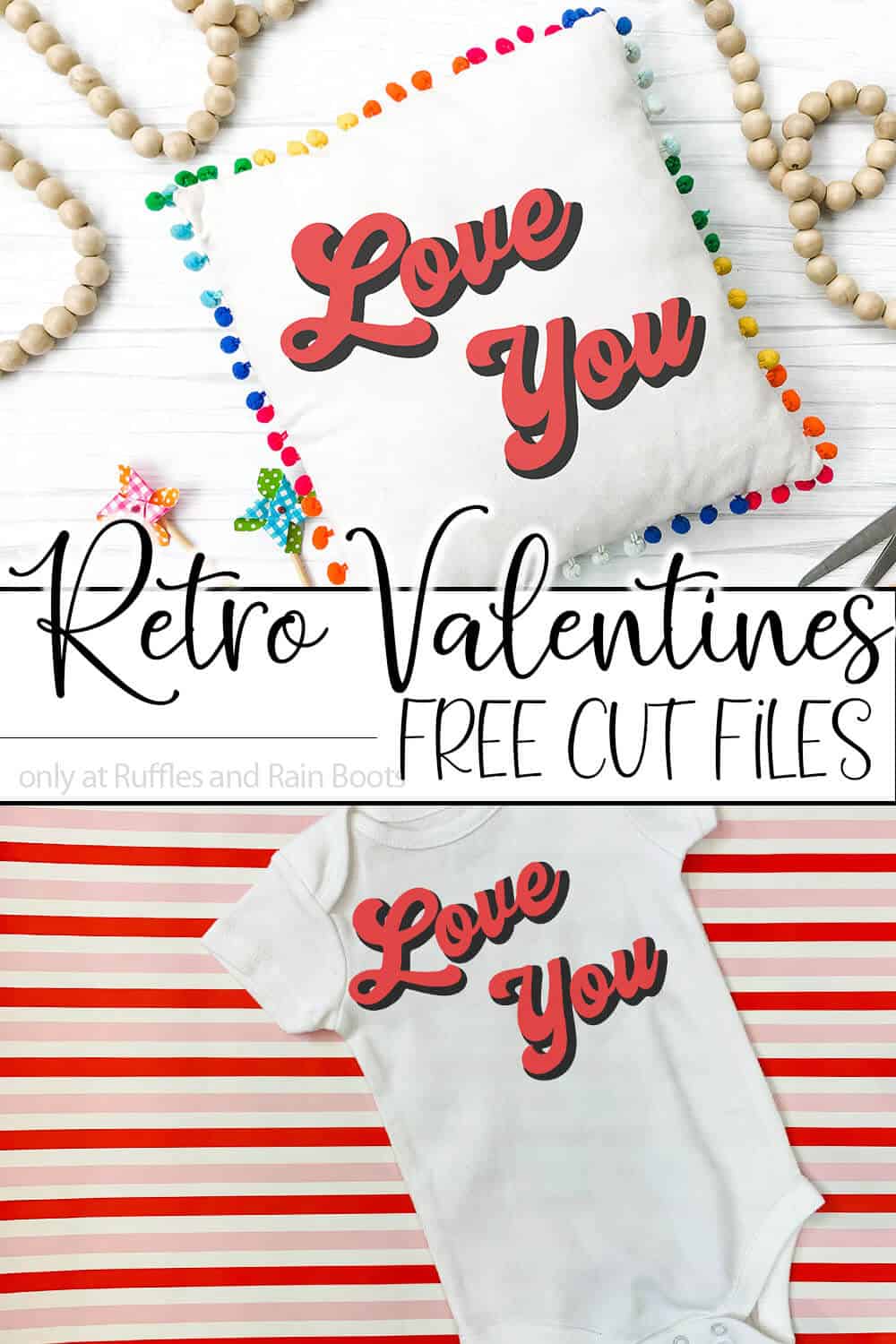 photo collage of pillow and baby onsie with love you valentines cut files for cricut or silhouette on them with text which reads retro valentines cut files free for a limited time