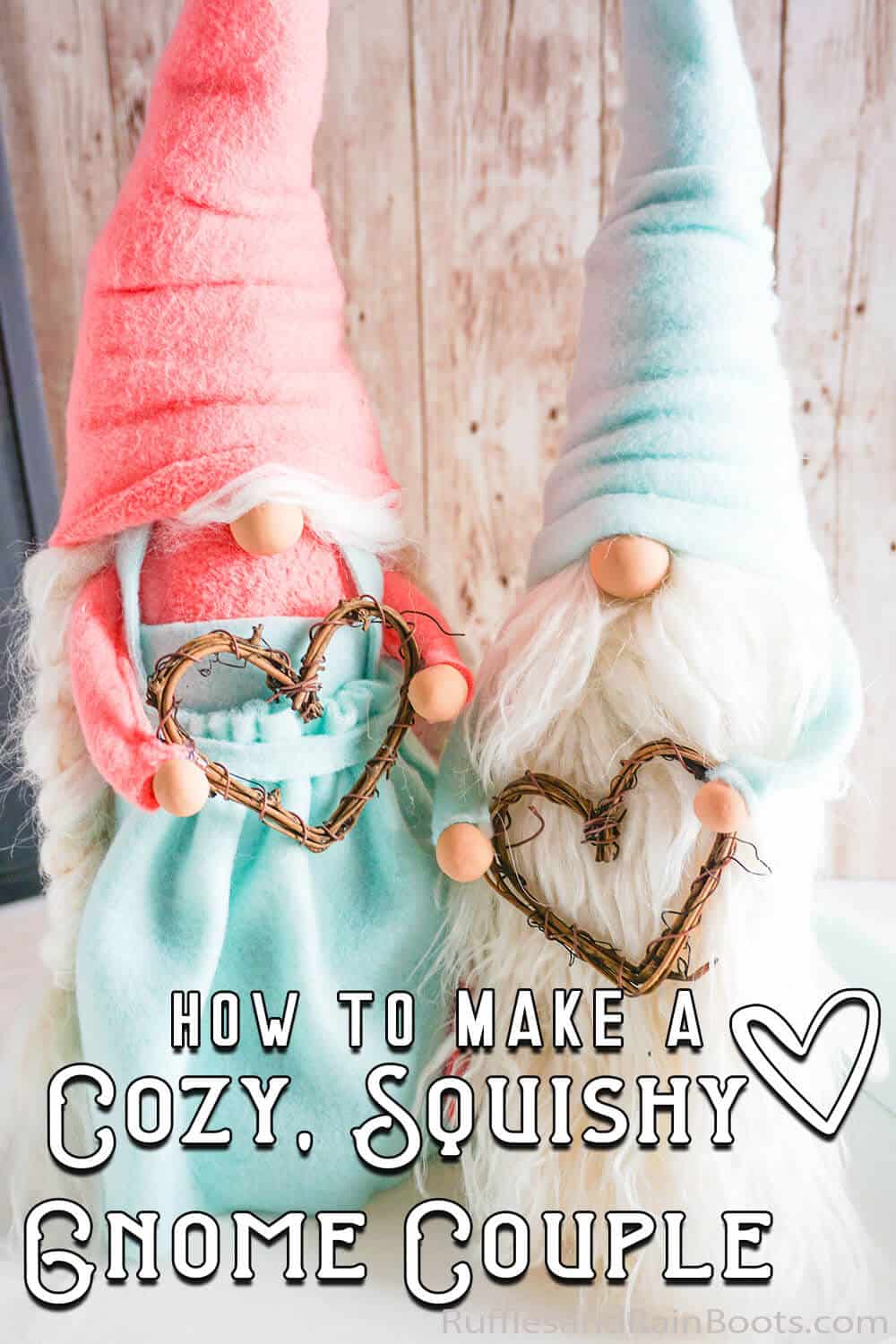man and lady gnome holding hearts with text which reads how to make a cozy, squishy gnome couple