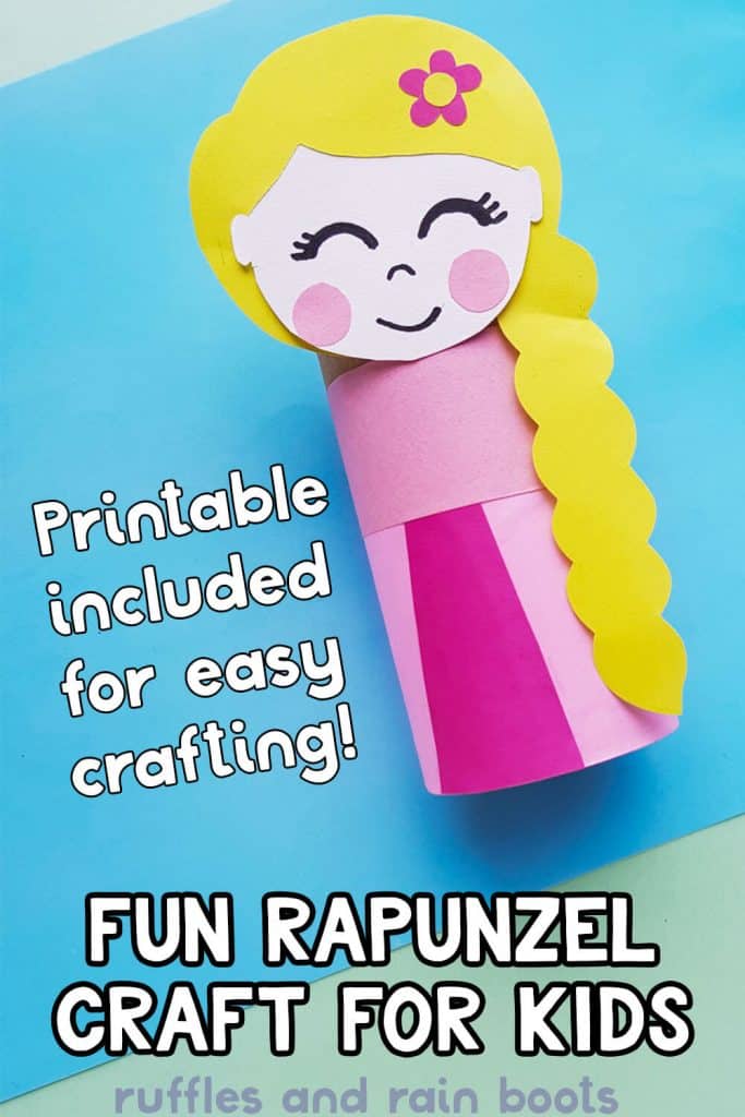 Pin Image with Princess Rapunzel Craft on a blue and green background with text that says Printable included for easy crafting and Fun Rapunzel Craft for Kids.