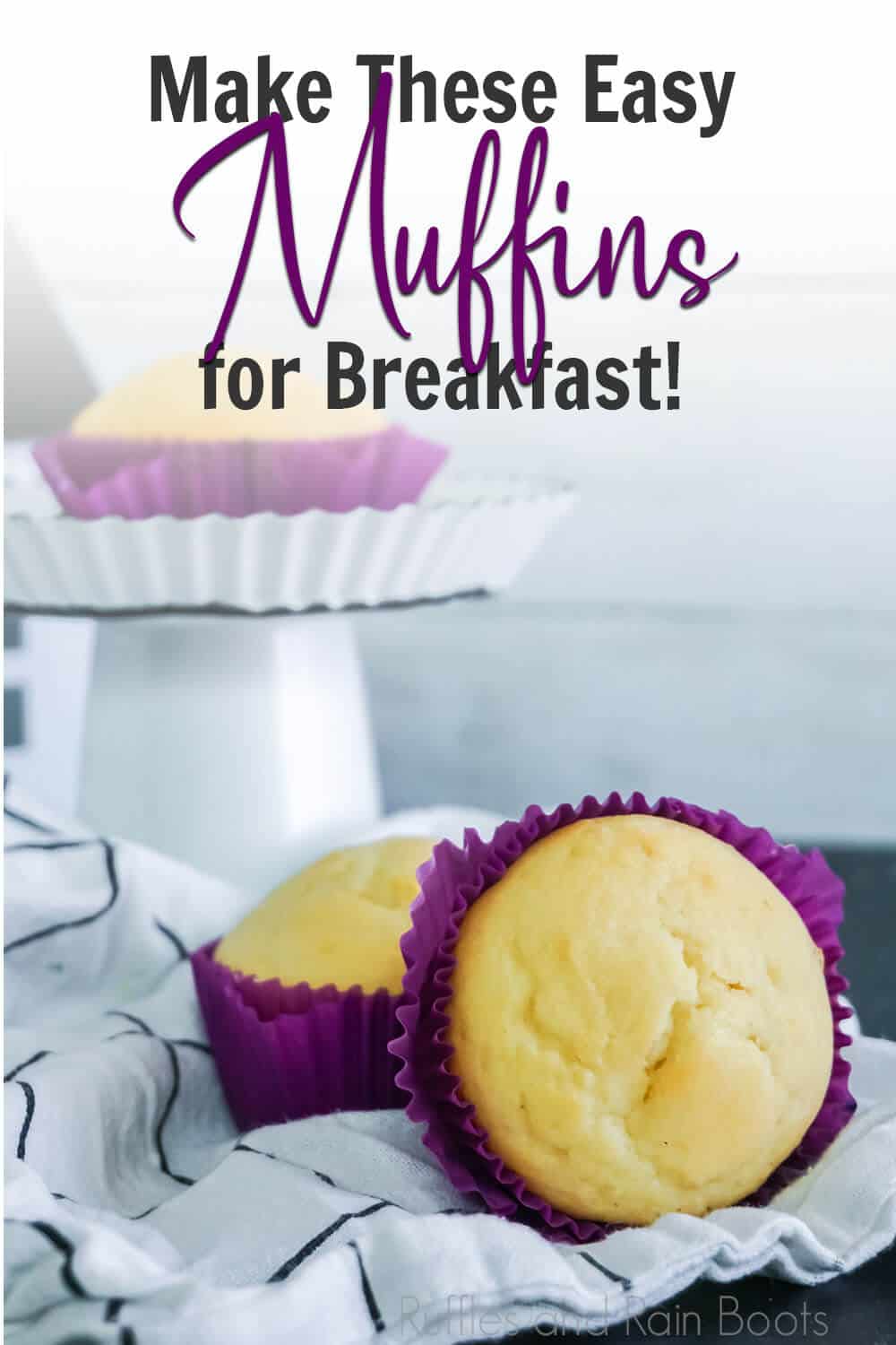 easy recipe for breakfast muffins with text which reads make these easy muffins for breakfast!