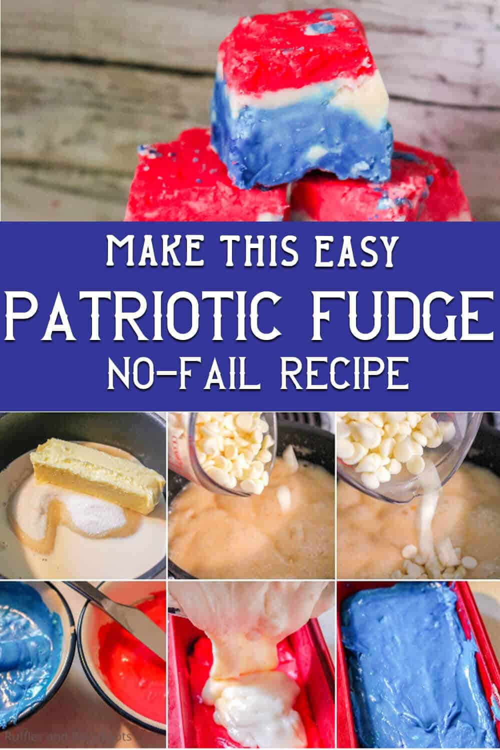 photo collage of 3-ingredient fudge for July 4th with text which reads make this easy patriotic fudge no-fail recipe