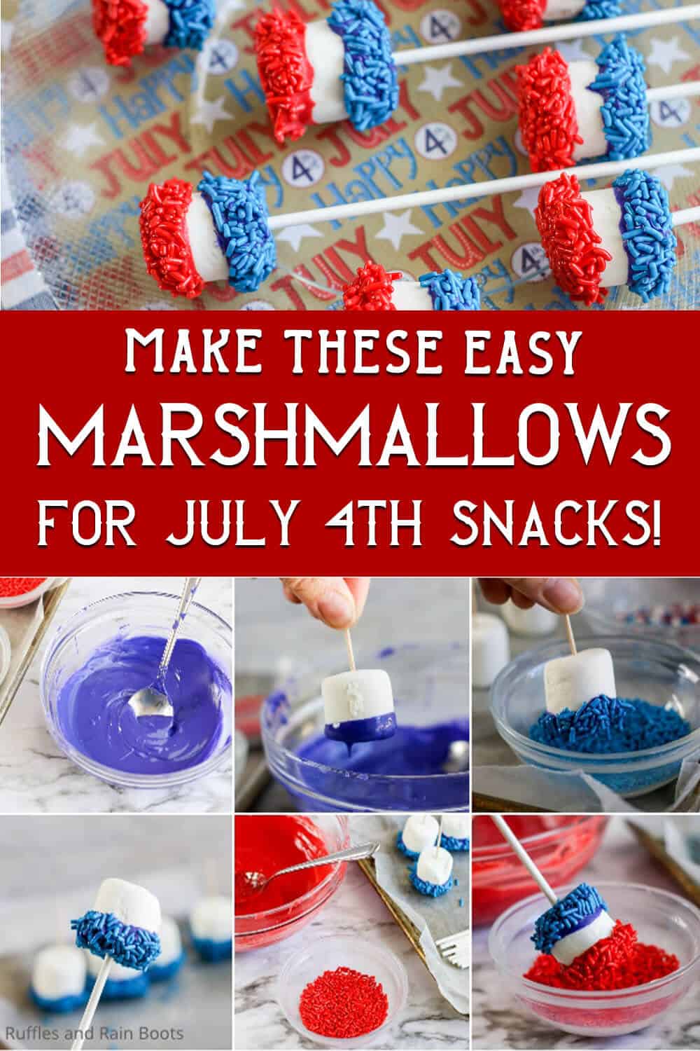 photo collage of dipped marshmallows for july 4th with text which reads make these easy marshmallows for july 4th snacks!