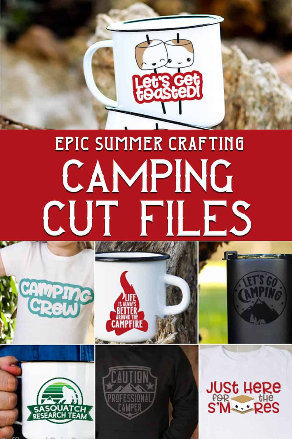 photo collage of camper files for cricut or silhouette with text which reads epic summer crafting camping cut files