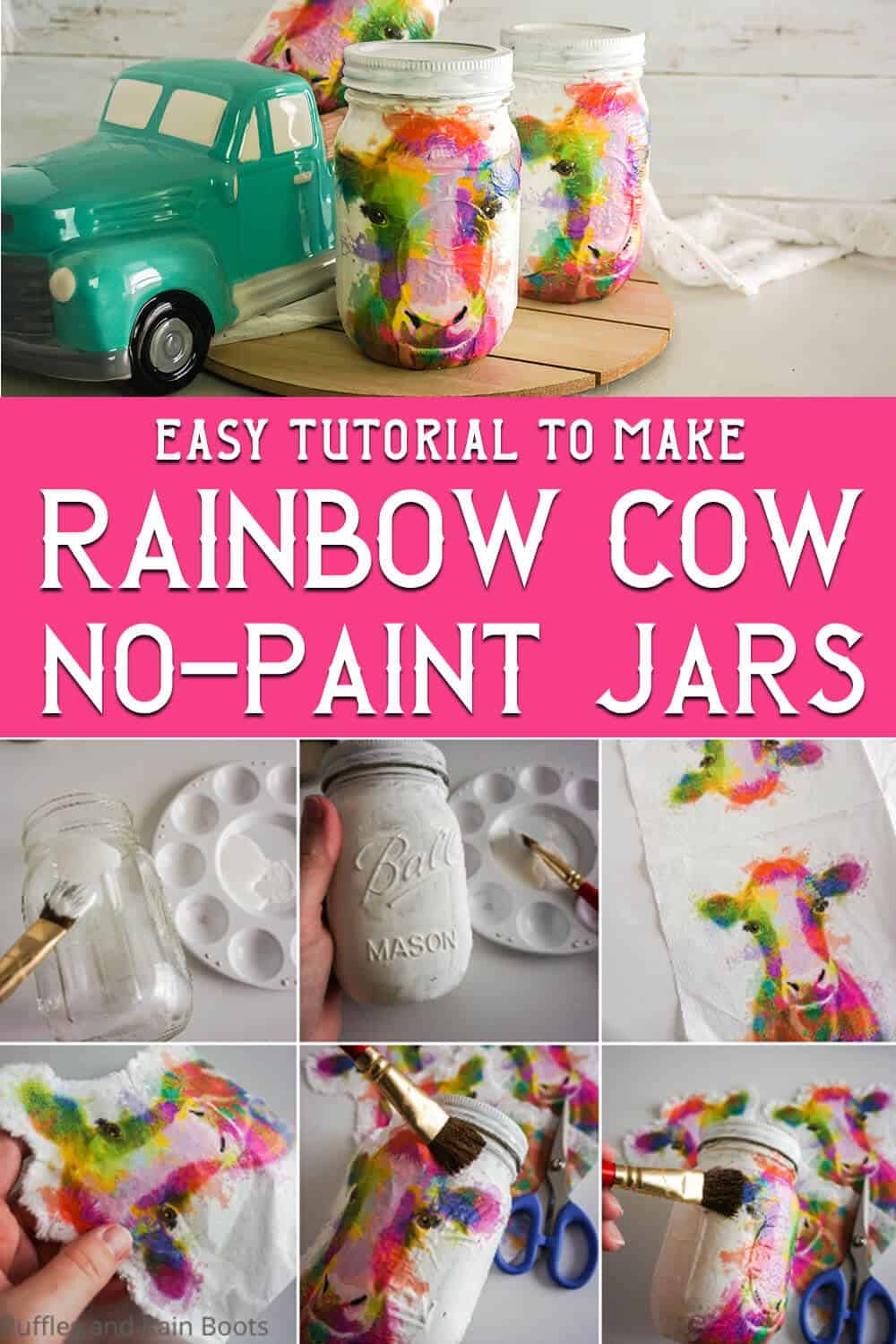 photo collage of easy farmhouse decor DIY with text which reads easy tutorial to make rainbow cow no-paint jars