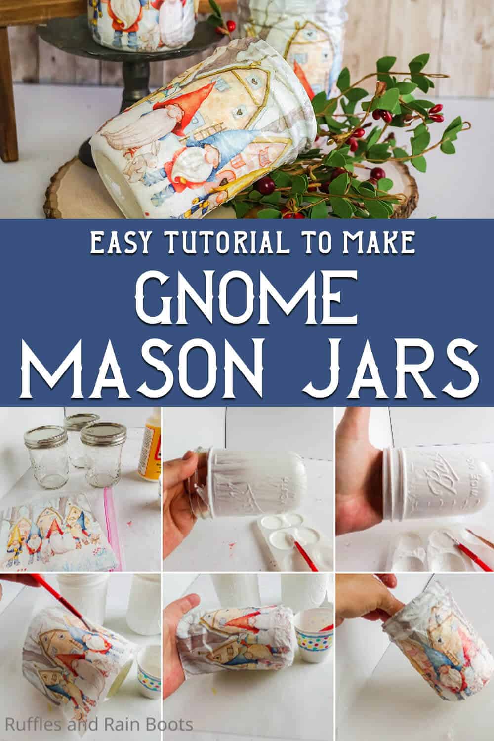 photo collage of easy mason jar decoration idea with text which reads easy tutorial to make gnome mason jars