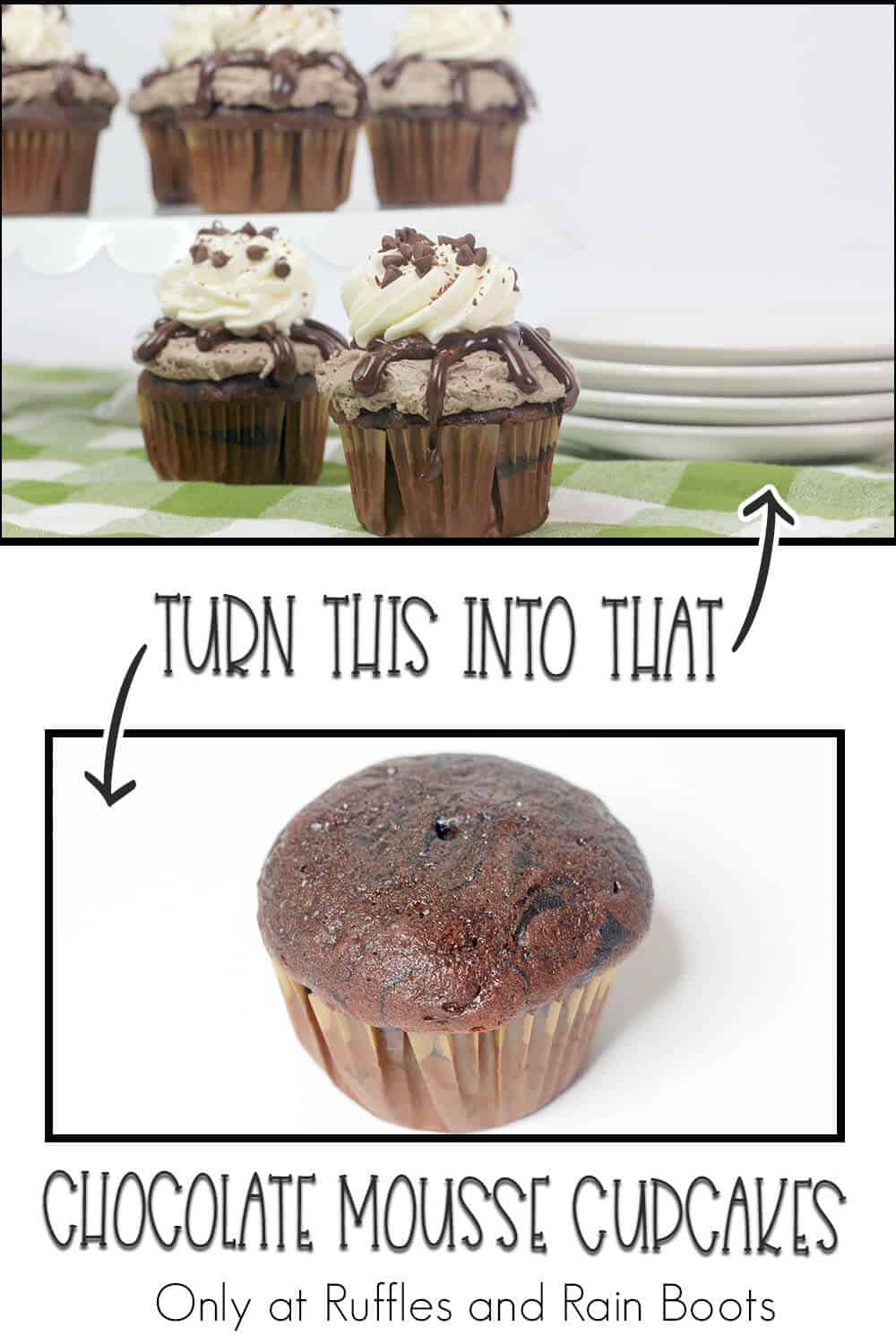 photo collage of easy cupcake recipe with chocolate mousse and ganache with text which reads turn this into this chocolate moose cupcakes