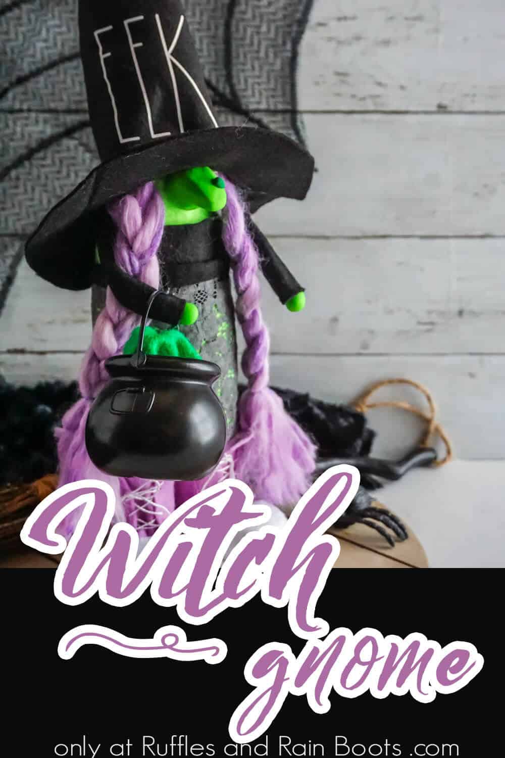 easy halloween gnome witch with text which reads witch gnome